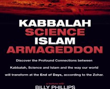 KABBALAH, SCIENCE, ISLAM AND ARMAGEDDON